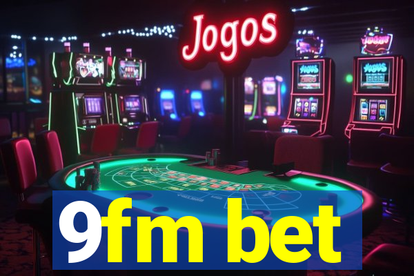 9fm bet